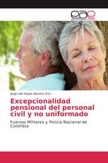 Excepcionalidad pensional del personal civil y no uniformado