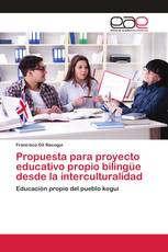 Propuesta para proyecto educativo propio bilingüe desde la interculturalidad