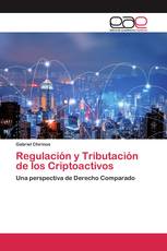 Regulación y Tributación de los Criptoactivos