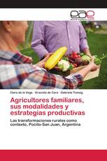 Agricultores familiares, sus modalidades y estrategias productivas