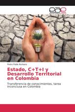 Estado, C+T+I y Desarrollo Territorial en Colombia