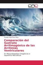 Comparación del Sustrato Arritmogénico de las Arritmias Ventriculares