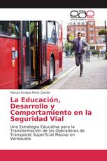 La Educación, Desarrollo y Comportamiento en la Seguridad Vial