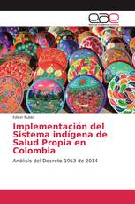 Implementación del Sistema indígena de Salud Propia en Colombia