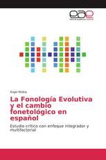 La Fonología Evolutiva y el cambio fonetológico en español