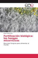 Fertilización biológica: los hongos micorrícicos