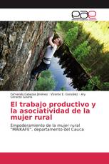 El trabajo productivo y la asociatividad de la mujer rural