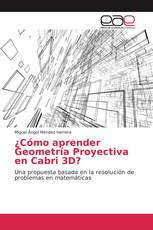 ¿Cómo aprender Geometría Proyectiva en Cabri 3D?