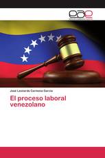 El proceso laboral venezolano