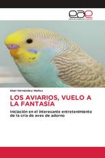 LOS AVIARIOS, VUELO A LA FANTASÍA