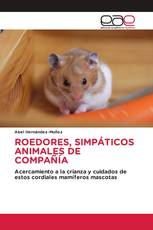 ROEDORES, SIMPÁTICOS ANIMALES DE COMPAÑÍA