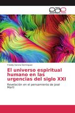 El universo espiritual humano en las urgencias del siglo XXI