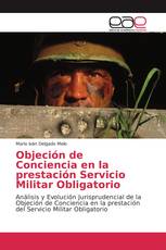 Objeción de Conciencia en la prestación Servicio Militar Obligatorio