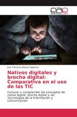 Nativos digitales y brecha digital: Comparativa en el uso de las TIC