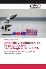 Análisis y evolución de la producción tecnológica de la UCA