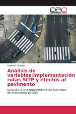 Análisis de variables:Implementación rutas SITP y efectos al pavimento