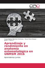 Aprendizaje y rendimiento en anatomía estomatológica en UNMSM 2016