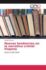 Nuevas tendencias en la narrativa crimial hispana