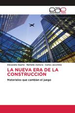 LA NUEVA ERA DE LA CONSTRUCCIÓN