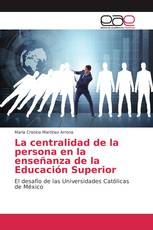 La centralidad de la persona en la enseñanza de la Educación Superior