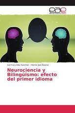 Neurociencia y Bilingüismo: efecto del primer idioma