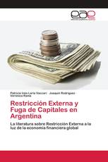 Restricción Externa y Fuga de Capitales en Argentina