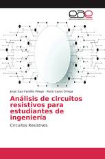 Análisis de circuitos resistivos para estudiantes de ingeniería