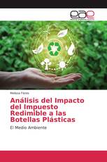 Análisis del Impacto del Impuesto Redimible a las Botellas Plásticas