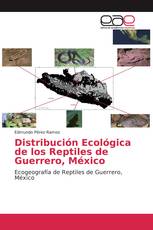 Distribución Ecológica de los Reptiles de Guerrero, México