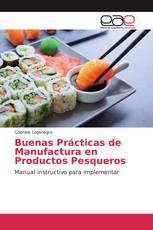 Buenas Prácticas de Manufactura en Productos Pesqueros