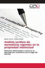 Análisis jurídico de normativas vigentes en la propiedad intelectual