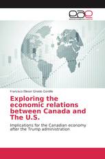 Exploring the economic relations between Canada and The U.S.
