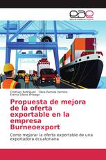 Propuesta de mejora de la oferta exportable en la empresa Burneoexport