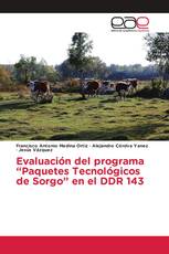 Evaluación del programa “Paquetes Tecnológicos de Sorgo” en el DDR 143