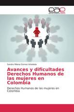 Avances y dificultades Derechos Humanos de las mujeres en Colombia