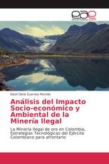 Análisis del Impacto Socio-económico y Ambiental de la Minería Ilegal