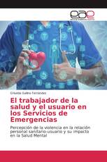 El trabajador de la salud y el usuario en los Servicios de Emergencias