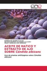 ACEITE DE MATICO Y EXTRACTO DE AJO SOBRE Cándida albicans