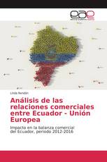 Análisis de las relaciones comerciales entre Ecuador - Unión Europea