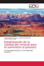 Estabilización de la calidad del mineral para el suministro al proceso