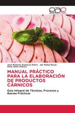 MANUAL PRÁCTICO PARA LA ELABORACIÓN DE PRODUCTOS CÁRNICOS