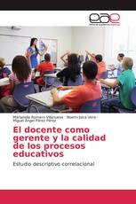 El docente como gerente y la calidad de los procesos educativos