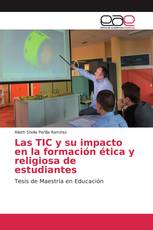Las TIC y su impacto en la formación ética y religiosa de estudiantes