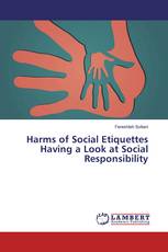 Harms of Social Etiquettes Having a Look at Social Responsibility