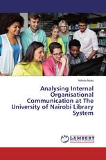 Analysing Internal Organisational Communication at The University of Nairobi Library System
