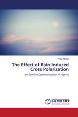 The Effect of Rain Induced Cross Polarization