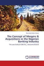 The Concept of Mergers & Acquisitions in the Nigerian Banking Industry