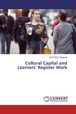 Cultural Capital and Learners’ Register Work