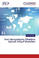 Yeni Sənayeləşmiş Ölkələrin İqtisadi İnkişaf Modelləri