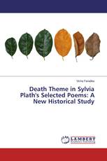 Death Theme in Sylvia Plath's Selected Poems: A New Historical Study